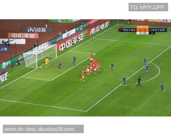 恒大与江苏苏宁精彩对决全场回顾与精彩瞬间分析